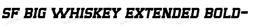 sf big whiskey extended bold字体转换
